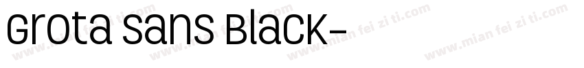 Grota Sans Black字体转换